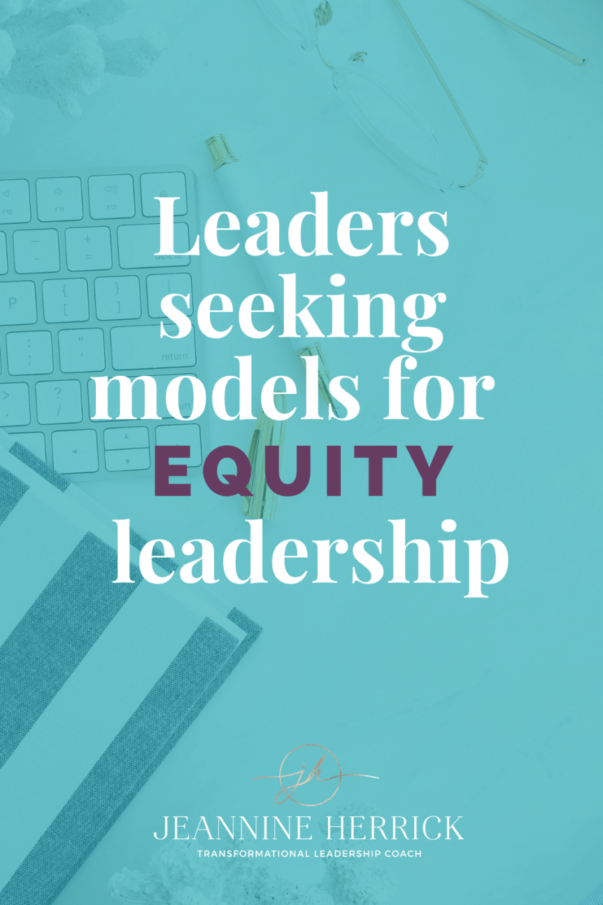Leaders seeking models for equity leadership | Effective equity advocates show that mastering a mutual learning mindset is the path to transformative change